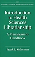 Introduction to health sciences librarianship... by Frank R Kellerman