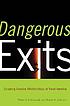 Dangerous exits : escaping abusive relationships... by Walter S DeKeseredy