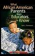 What African American parents want educators to... de Gail L Thompson
