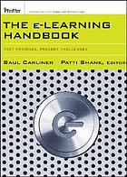 The e-learning handbook : past promises, present challenges