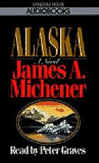 Alaska / Abridged narration by Peter Graves.