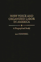 Irish voice and organized labor in America : a biographical study