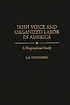 Irish voice and organized labor in America : a... de L  A O'Donnell