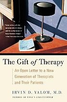 The gift of therapy : an open letter to a new generation of therapists and their patients