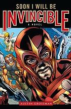 Soon I will be invincible