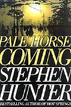 Pale horse coming : a novel