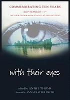 With their eyes : September 11th, the view from a high school at ground zero