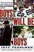 Boys will be boys : the glory days and party nights... de Jeff Pearlman