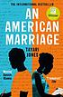 An American marriage by Tayari Jones