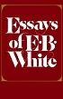ESSAYS OF E.B. WHITE. por E B WHITE