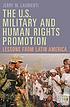 The U.S. military and human rights promotion :... por Jerry M Laurienti