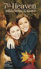 7th Heaven. Sisters through the seasons