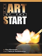 The art of the start : the time-tested, battle-hardened guide for anyone starting anything
