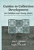 Guides to collection development for children... by John Thomas Gillespie