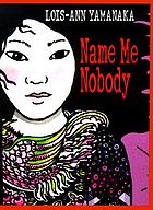 Name me nobody