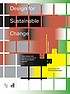 Design for sustainable change : how design and... by  Anne Chick 