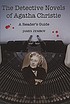 The detective novels of Agatha Christie : a reader's... door James Zemboy