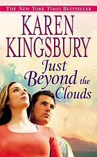 Just beyond the clouds : a novel