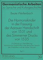 Die Haimonskinder in der Fassung der Aarauer Handschrift von 1531 und des Simmerner Drucks von 1535 : ein Beitrag zur Überlieferung französischer Erzählstoffe in der deutschen Literatur des Mittelalters und der frühen Neuzeit