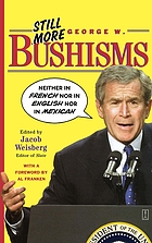 Still more George W. Bushisms : neither in French, nor in English, nor in Mexican