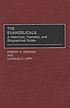 The evangelicals : a historical, thematic, and... de Robert H Krapohl