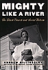 Mighty like a river : the black church and social reform