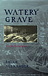 Watery grave por  Bruce Alexander 