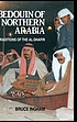 Bedouin of northern Arabia : traditions of the... 著者：  Bruce Ingham 
