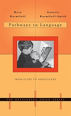 Pathways to language : from fetus to adolescent