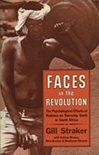 Faces in the revolution : the psychological effects of violence on township youth in South Africa