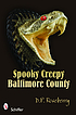 Spooky creepy Baltimore County by Dinah Roseberry