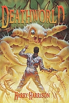 The deathworld trilogy : three novels