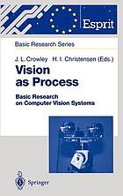 Vision as process : basic research on computer vision systems