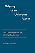 Odyssey of an unknown father : the complete book... 著者：  David Archuletta 