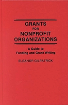Grants for nonprofit organizations : a guide to funding and grant writing