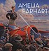 Amelia Earhart : the legend of the lost aviator by  Shelley Tanaka 