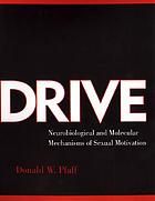 Drive : neurobiological and molecular mechanisms of sexual motivation