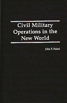 Civil military operations in the New World