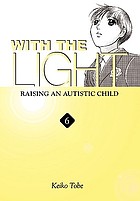 With the light. 6 : Raising an autistic child