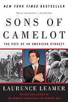 The sons of Camelot : the fate of an American dynasty