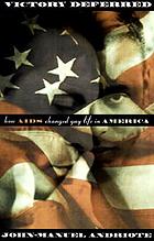 Victory deferred : how AIDS changed gay life in America