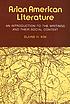 Asian American literature, an introduction to the writings and their social context