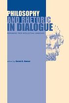 Philosophy and rhetoric in dialogue : redrawing their intellectual landscape