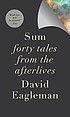 Sum : forty tales from the afterlives