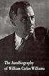The autobiography of William Carlos Williams. by William Carlos Williams