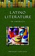 Latino literature in America 著者： Bridget A Kevane