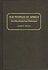 The peoples of Africa : an ethnohistorical dictionary
