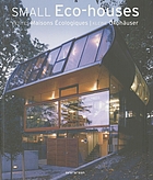 Small eco-houses = Petites maisons écologiques = Kleine Ökohäuser