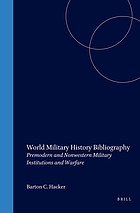 World military history bibliography : premodern and nonwestern military institutions and warfare