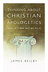 Thinking About Christian Apologetics: What It... per James K Beilby